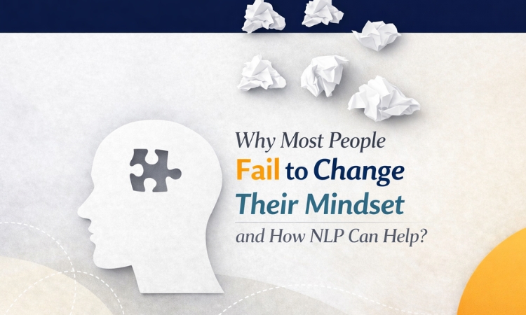 Why Most People Fail to Change Their Mindset